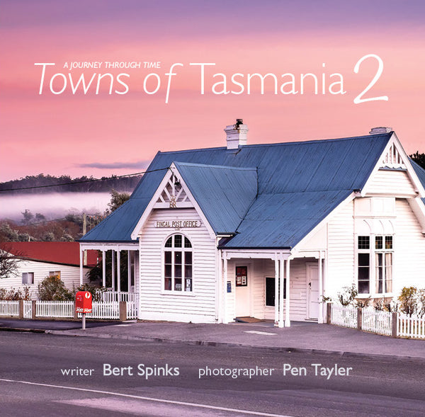 洋書 s of Tasmania Towns of Tasmania 2: A journey through time | Bert Spinks & Pen
