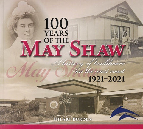 100 Years of the May Shaw | Hilary Burden | PB