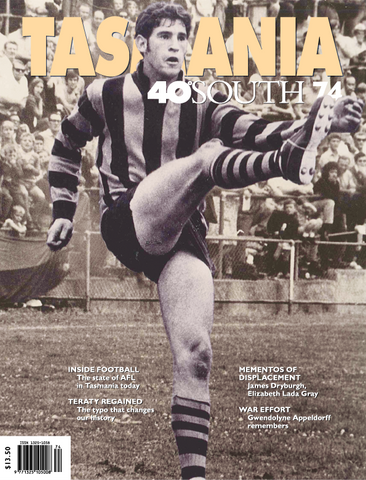 Tasmania 40° South Issue 74