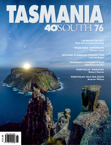 Tasmania 40° South Issue 76
