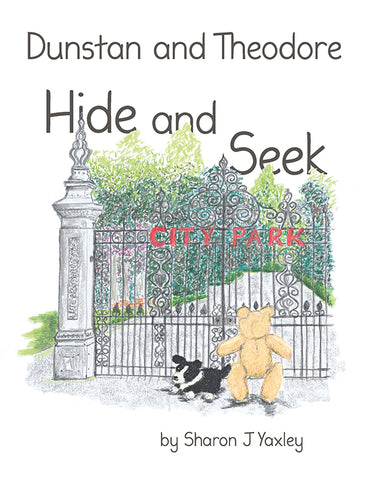 Dunstan and Theodore Hide and Seek by Sharon J Yaxley | PB