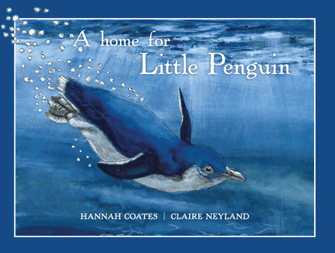 A Home for Little Penguin from Hannah Coates and Claire Neyland | HB