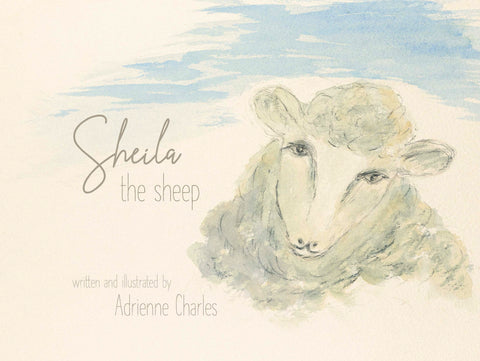 Sheila the sheep written & illustrated by Adrienne Charles | PB