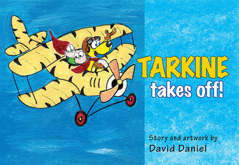 Tarkine Takes Off written and illustrated by David Daniel | PB