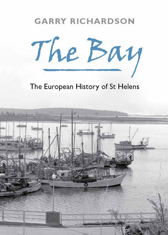 The Bay: The European History of St Helens by Garry Richardson | HB