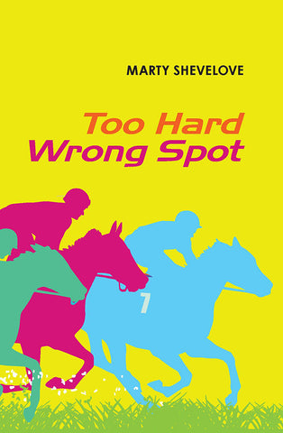 Too Hard Wrong Spot by Marty Shevelove | PB