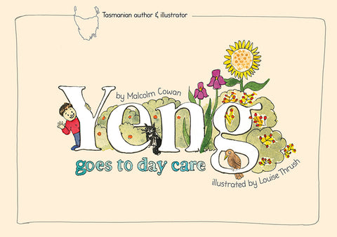 Yeng Goes to Day Care | Written by Malcolm Cowan & illustrated by Louise Thrush | PB