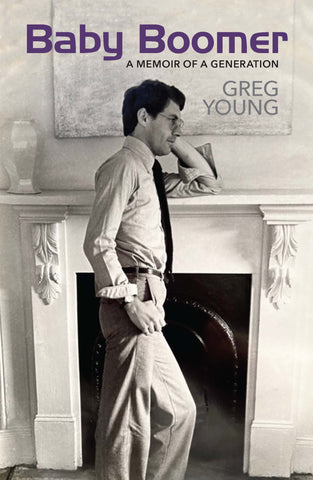Baby Boomer: A memoir of a generation by Greg Young | PB