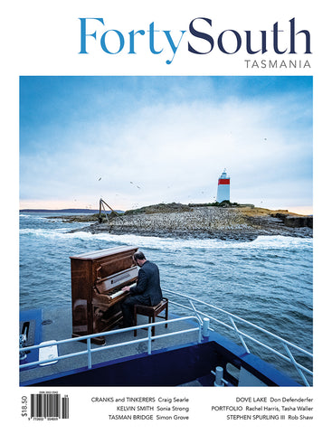 Forty South Tasmania Issue 114, Spring 2024