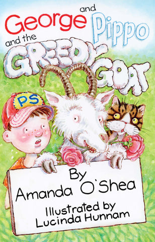 George and Pippo and the Greedy Goat, Written by Amanda O'Shea & illustrated by Lucinda Hunnam | PB
