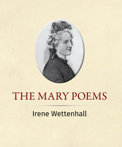 The Mary Poems by Irene Wettenhall | PB