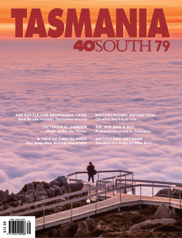 Tasmania 40° South Issue 79