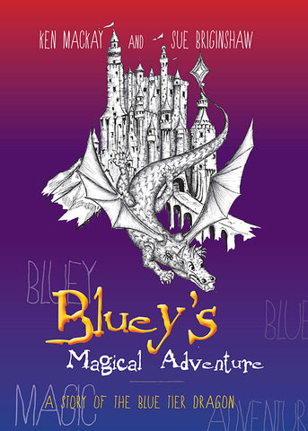 Bluey's Magical Adventure by Ken Mackay, illustrator Sue Briginshaw | PB
