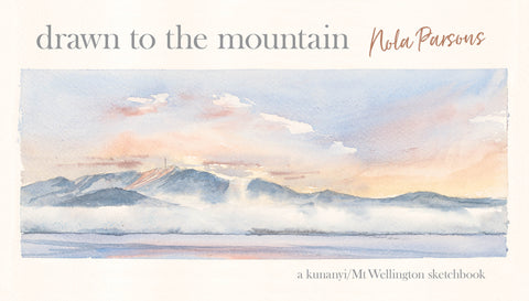 Drawn to the mountain: A kunanyi/Mt Wellington sketchbook by Nola Parsons | HB with dust jacket