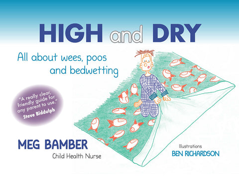 High and Dry: All about wees, poos and bedwetting by Meg Bamber | Spiral bound
