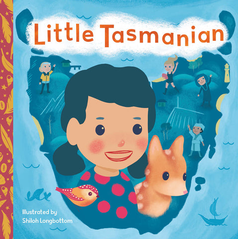 Little Tasmanian | Illustrated by Shiloh Longbottom | Board book