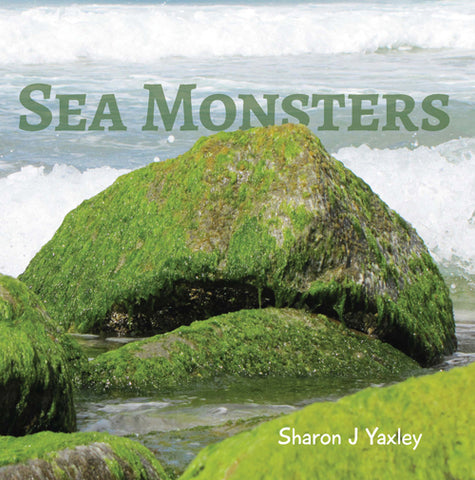Sea Monsters by Sharon J Yaxley | HB