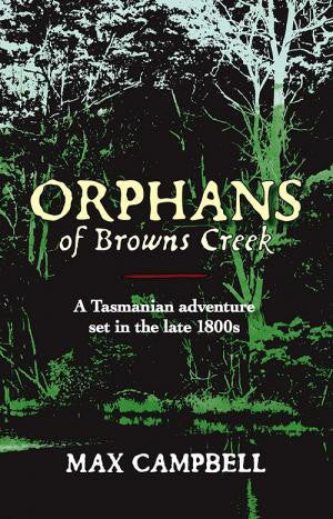 Orphans of Browns Creek by Max Campbell | Paperback