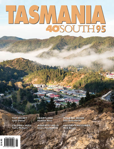Tasmania 40°South Issue 95, Summer 2019/2020