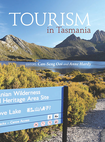 Tourism in Tasmania, Editors - Can Seng Ooi & Anne Hardy | PB