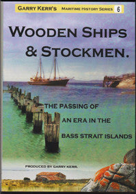 Wooden Ships & Stockmen | DVD produced by Garry Kerr