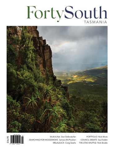 Forty South Tasmania Issue 104, Autumn 2022